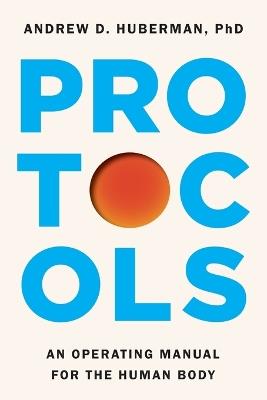 Protocols - Andrew D Huberman - cover
