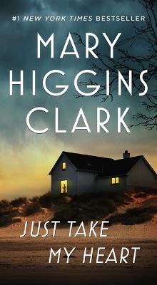 Just Take My Heart - Mary Higgins Clark - cover