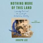 Nothing More of This Land