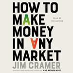 How to Make Money in Any Market
