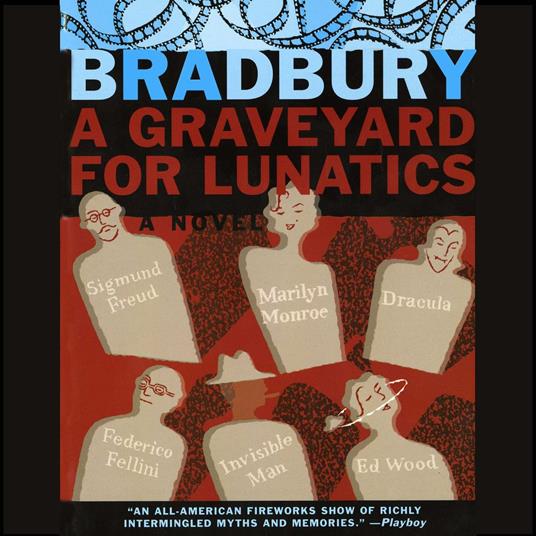 A Graveyard for Lunatics
