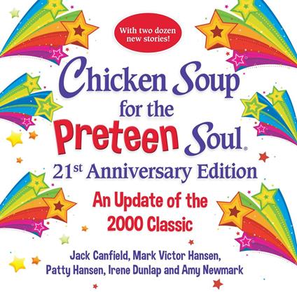 Chicken Soup for the Preteen Soul 21st Anniversary Edition
