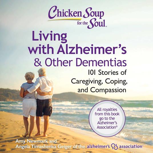 Chicken Soup for the Soul: Living with Alzheimer's & Other Dementias