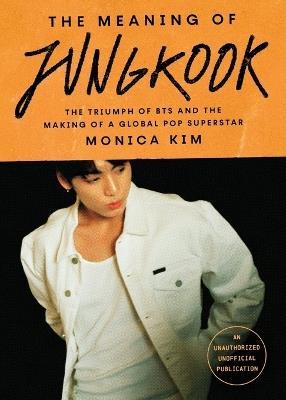 The Meaning of Jungkook - Monica Kim - cover