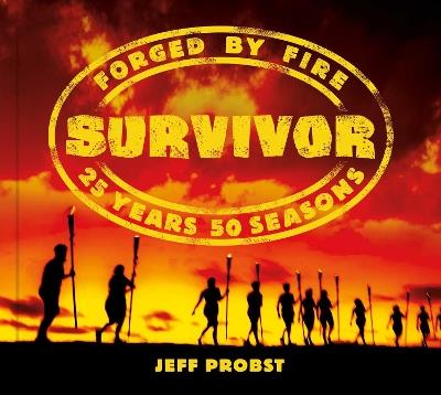 Survivor: Forged by Fire - Jeff Probst - cover