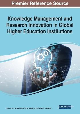 Knowledge Management and Research Innovation in Global Higher Education Institutions - cover