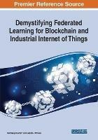 Demystifying Federated Learning for Blockchain and Industrial Internet of Things - cover