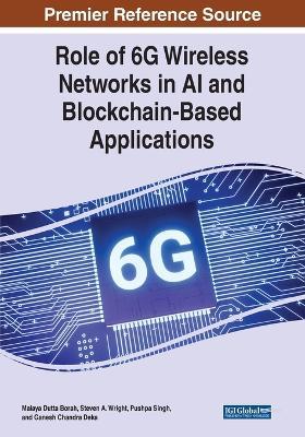 Role of 6G Wireless Networks in AI and Blockchain-Based Applications - cover