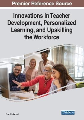 Innovations in Teacher Development, Personalized Learning, and Upskilling the Workforce - cover