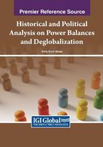 Historical and Political Analysis on Power Balances and Deglobalization