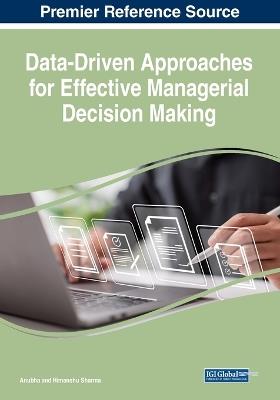Data-Driven Approaches for Effective Managerial Decision Making - cover