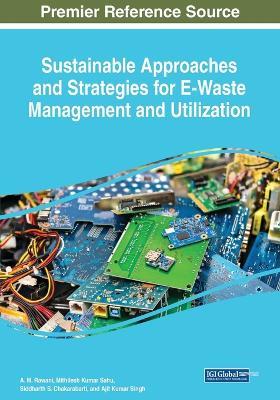 Sustainable Approaches and Strategies for E-Waste Management and Utilization - cover