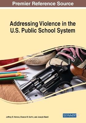 Addressing Violence in the U.S. Public School System - cover