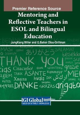 Mentoring and Reflective Teachers in ESOL and Bilingual Education - cover