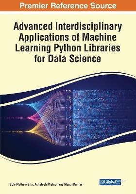 Advanced Interdisciplinary Applications of Machine Learning Python Libraries for Data Science - cover