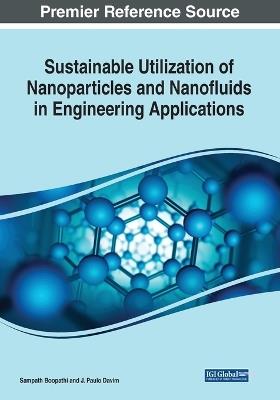 Sustainable Utilization of Nanoparticles and Nanofluids in Engineering Applications - cover