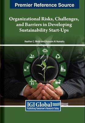 Organizational Risks, Challenges, and Barriers in Developing Sustainability Start-Ups - cover