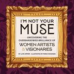 I'm Not Your Muse