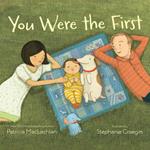 You Were the First