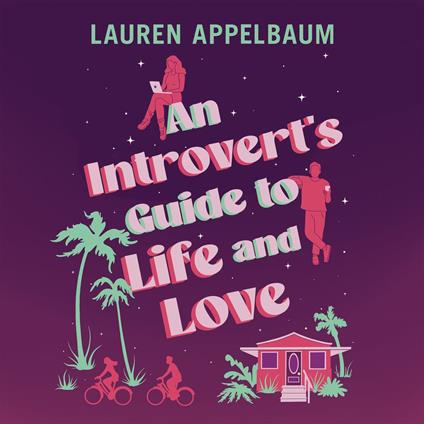 An Introvert's Guide to Life and Love