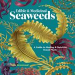Edible & Medicinal Seaweeds of North America