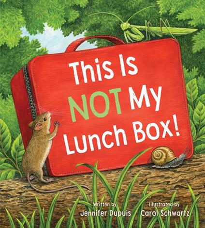 This is Not My Lunch Box! - Jennifer Dupuis,Carol Schwartz - ebook