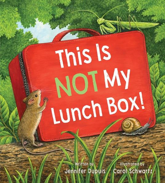 This is Not My Lunch Box! - Jennifer Dupuis,Carol Schwartz - ebook
