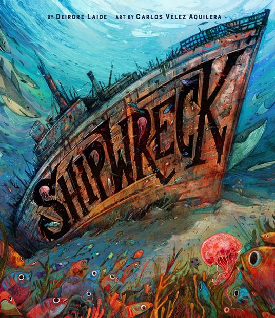 Shipwreck - Deirdre Laide,Carlos Velez - ebook