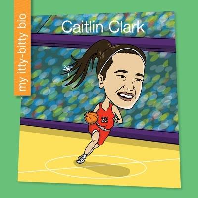 Caitlin Clark - Virginia Loh-Hagan - cover