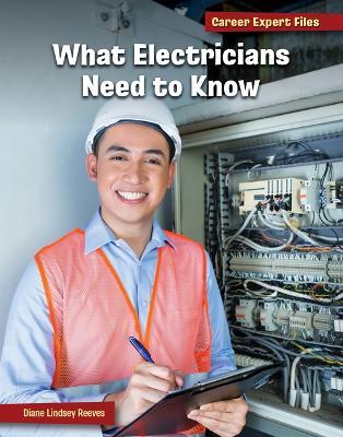 What Electricians Need to Know - Diane Lindsey Reeves - cover