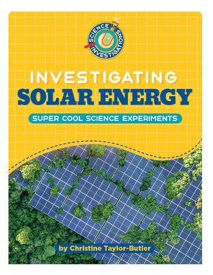 Investigating Solar Energy - Christine Taylor-Butler - cover