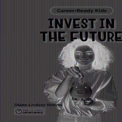 Invest in the Future - Diane Lindsey Reeves - cover