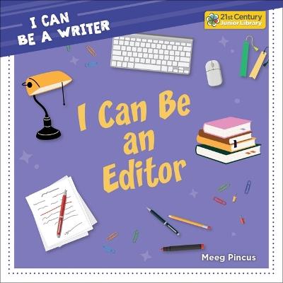I Can Be an Editor - Meeg Pincus - cover