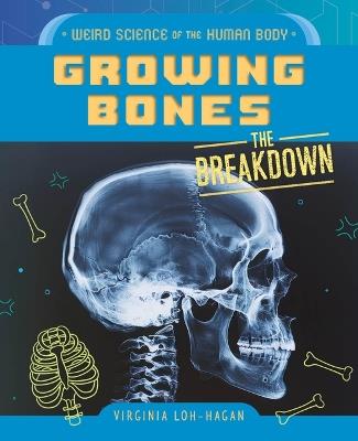 Growing Bones - Virginia Loh-Hagan - cover