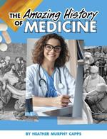 The Amazing History of Medicine