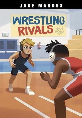 Wrestling Rivals - Jake Maddox - cover