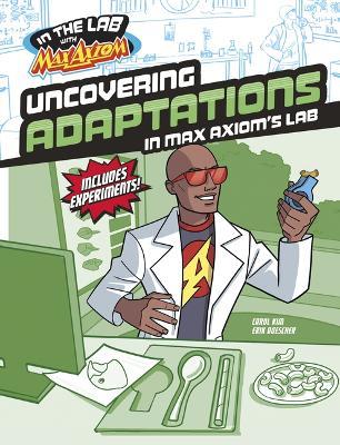 Uncovering Adaptations in Max Axiom's Lab - Carol Kim - cover