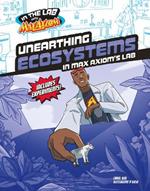 Unearthing Ecosystems in Max Axiom's Lab