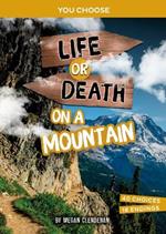 Life or Death on a Mountain: An Interactive Survival Adventure