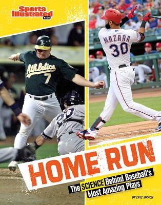 Home Run: The Science Behind Baseball's Most Amazing Plays - Eric Braun - cover