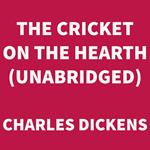 The Cricket on the Hearth (UNABRIDGED)