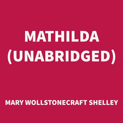 Mathilda (UNABRIDGED)