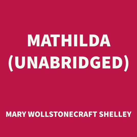 Mathilda (UNABRIDGED)