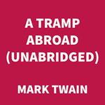 A Tramp Abroad (UNABRIDGED)
