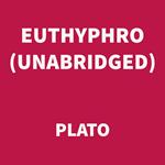 Euthyphro (UNABRIDGED)