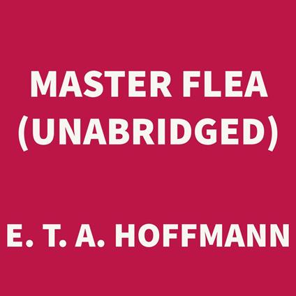 Master Flea (UNABRIDGED)