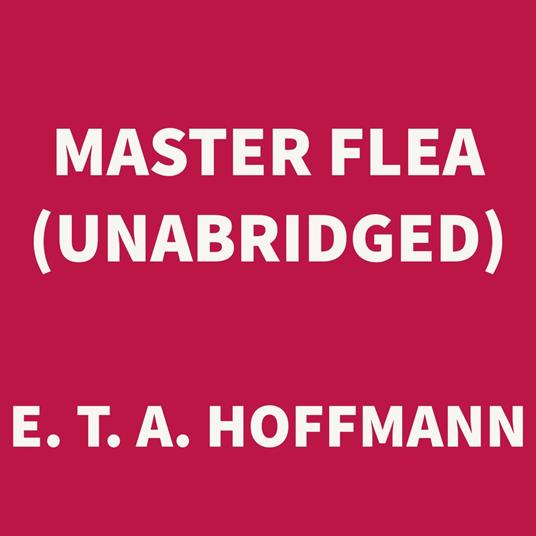 Master Flea (UNABRIDGED)