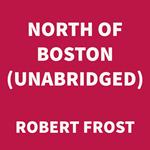 North of Boston (UNABRIDGED)