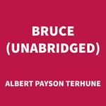 Bruce (UNABRIDGED)