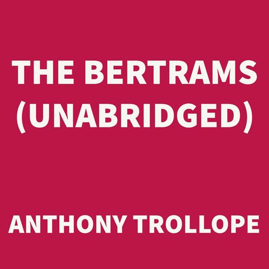 The Bertrams (UNABRIDGED)